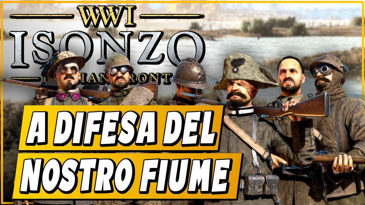 Abbiamo lottato per ogni singolo centimetro lungo il Piave! - Isonzo - Gameplay [ITA]