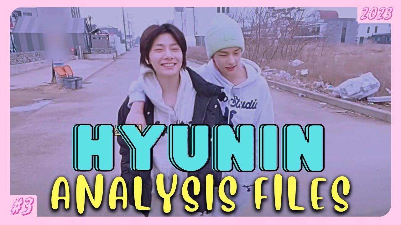 HyunIN Analysis Files | # 3 [ SKZ CODE: Time Out ] HyunIn Ver.