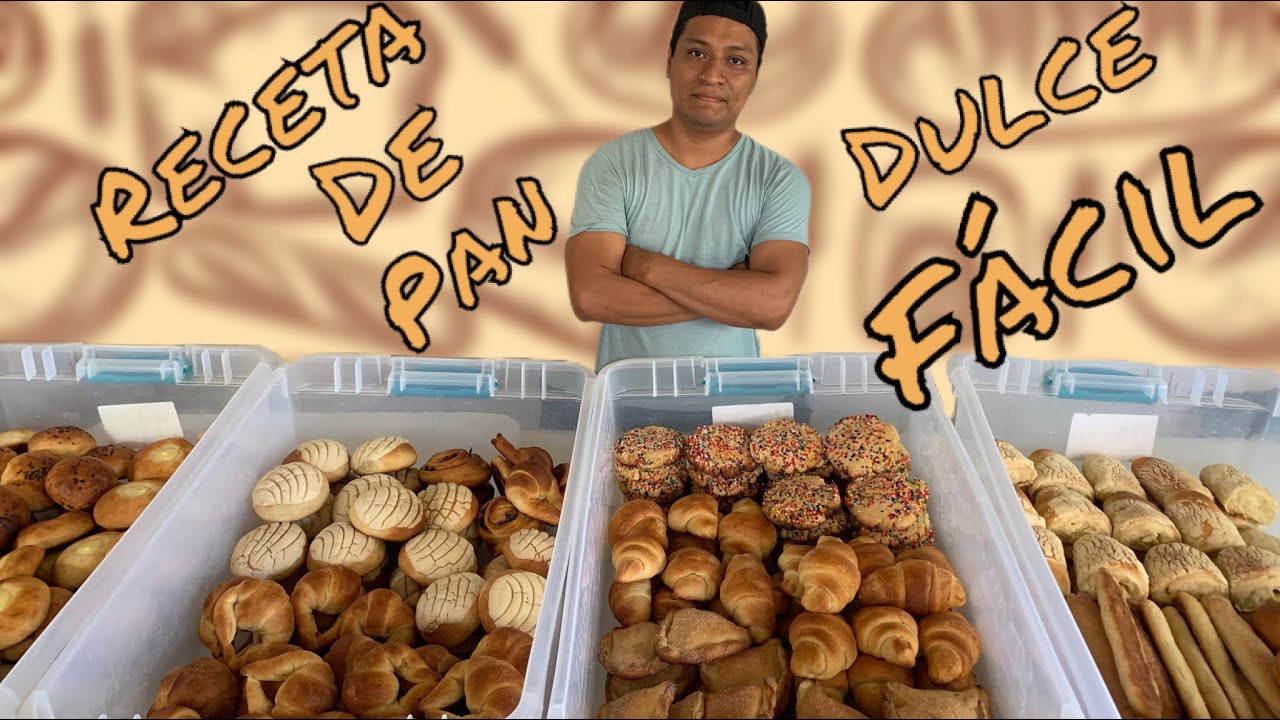 Receta de masa para hacer pan dulce y sus diferentes variedades FÁCIL