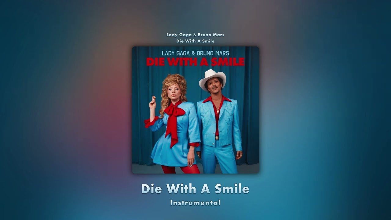 Die With A Smile (Instrumental) - Lady Gaga & Bruno Mars