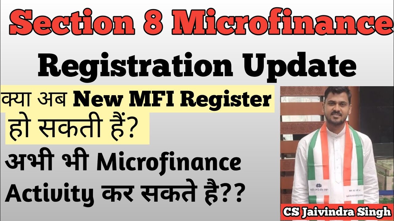 Section 8 Microfinance Registration Update II क्या अब new MFI register हो सकती हैं?