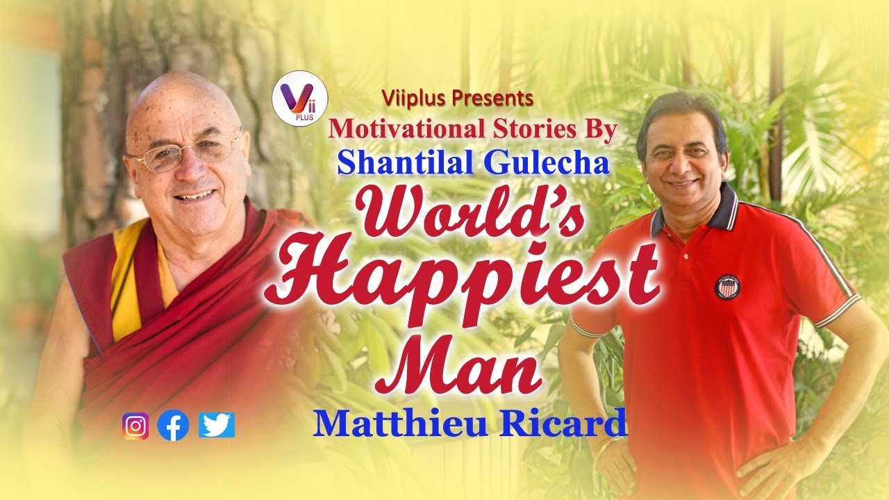 ViiPlus Music presents World's Happiest Man-Matthieu Ricard- Motivational Stories Shantilal Gulecha