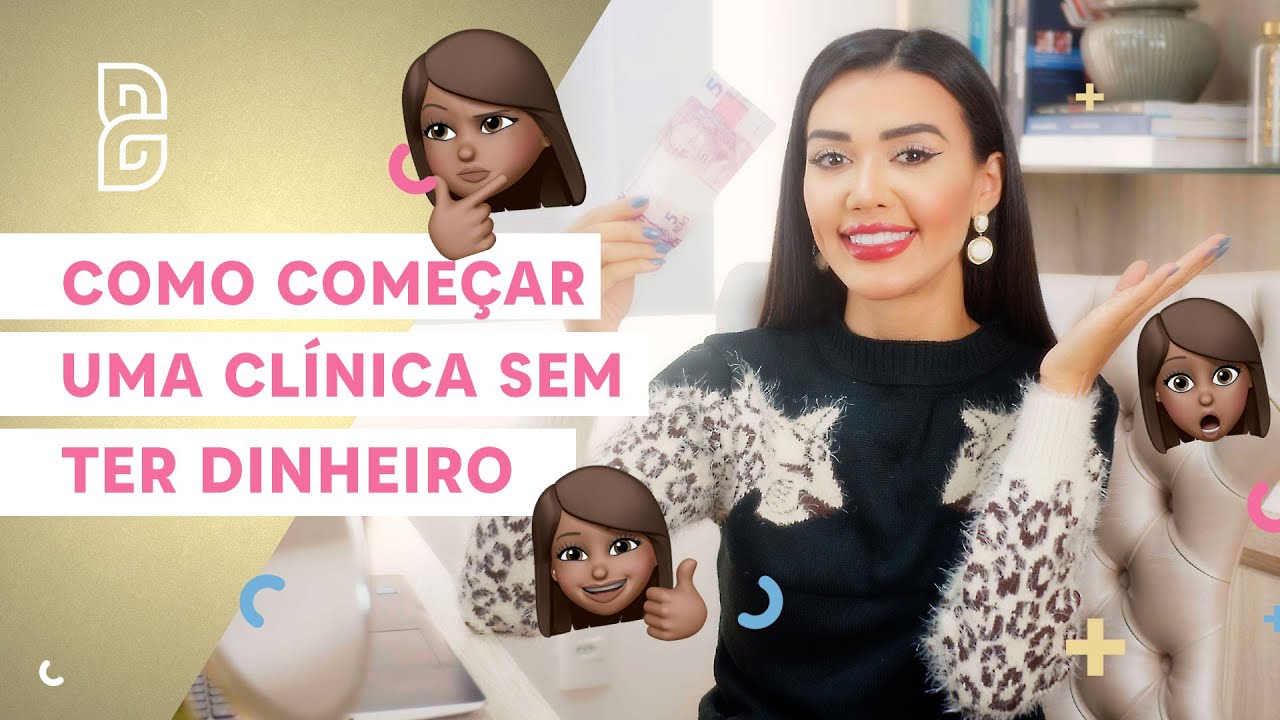 COMO COMEÇAR UMA CLÍNICA SEM TER DINHEIRO