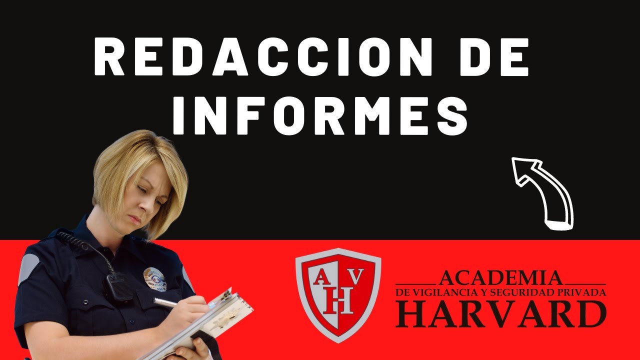 REDACCION DE INFORMES EN LA VIGILANCIA DE LA SEGURIDAD PRIVADA