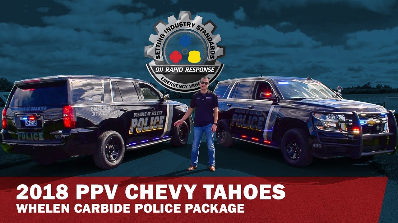 2018 PPV Chevy Tahoes | Whelen Carbide Police Package | 911RR