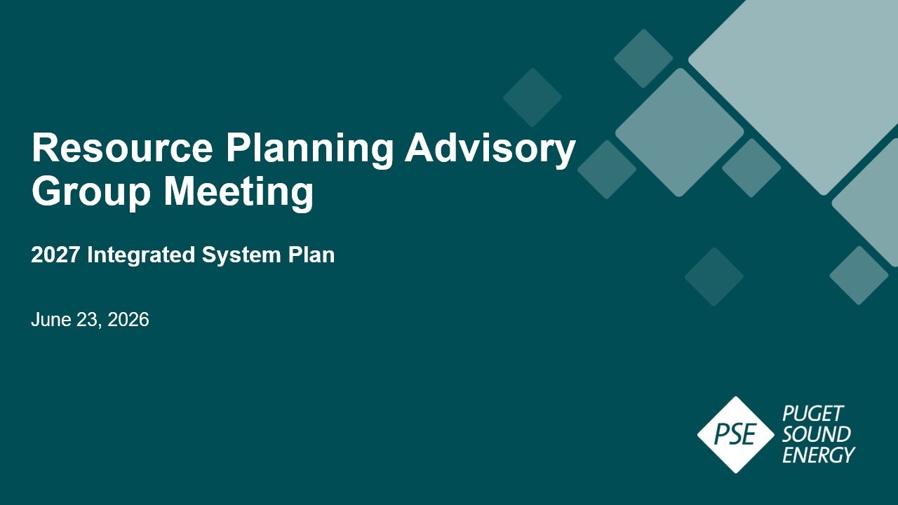 Puget Sound Energy (PSE) 7.28.2026 Resource Planning Advisory Group (RPAG) Meeting