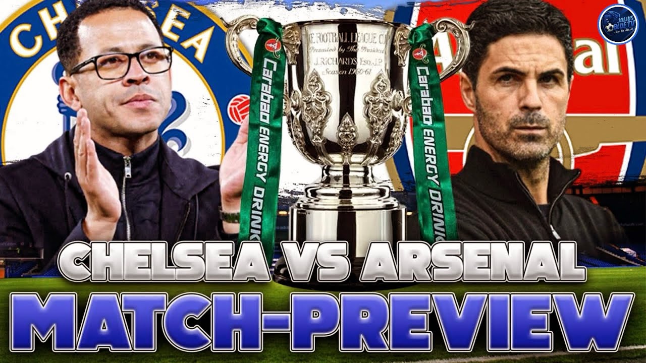 BATTLE OF THE BRIDGE! Chelsea vs Arsenal EFL SEMI FINALS ( 1ST LEG ) PREVIEW