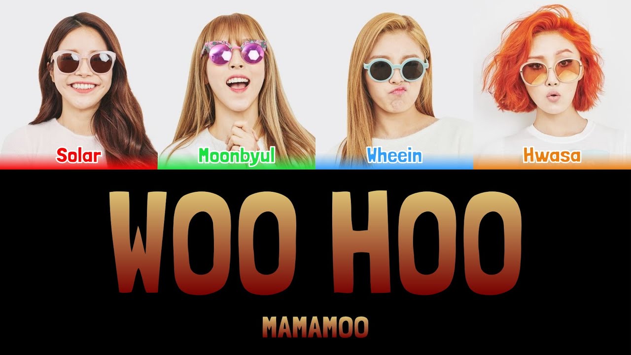 MAMAMOO - WOO HOO (기대해도 좋은 날) [Colour Coded Lyrics Han/Rom/Eng]
