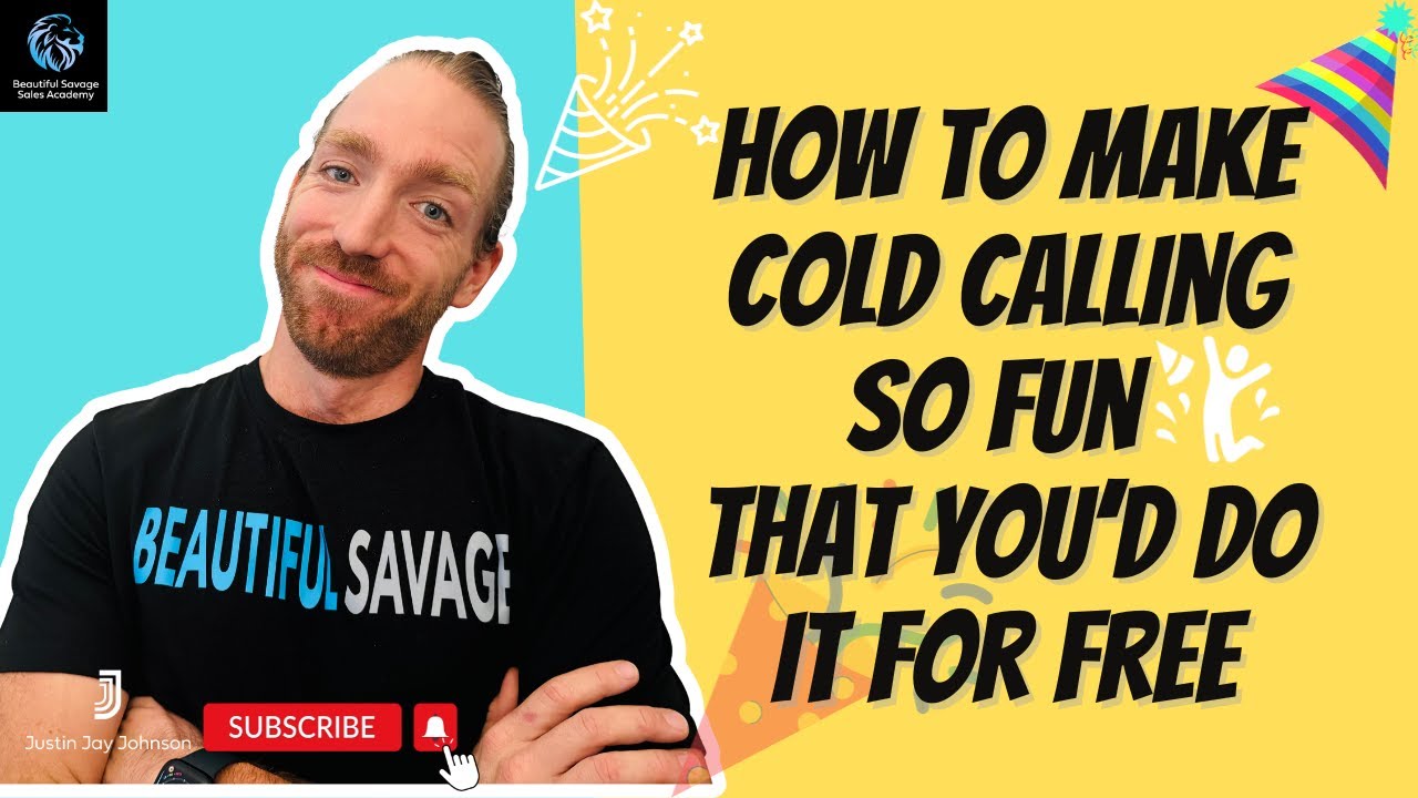 How to Make Cold Calling so Fun that You’d Do it for Free