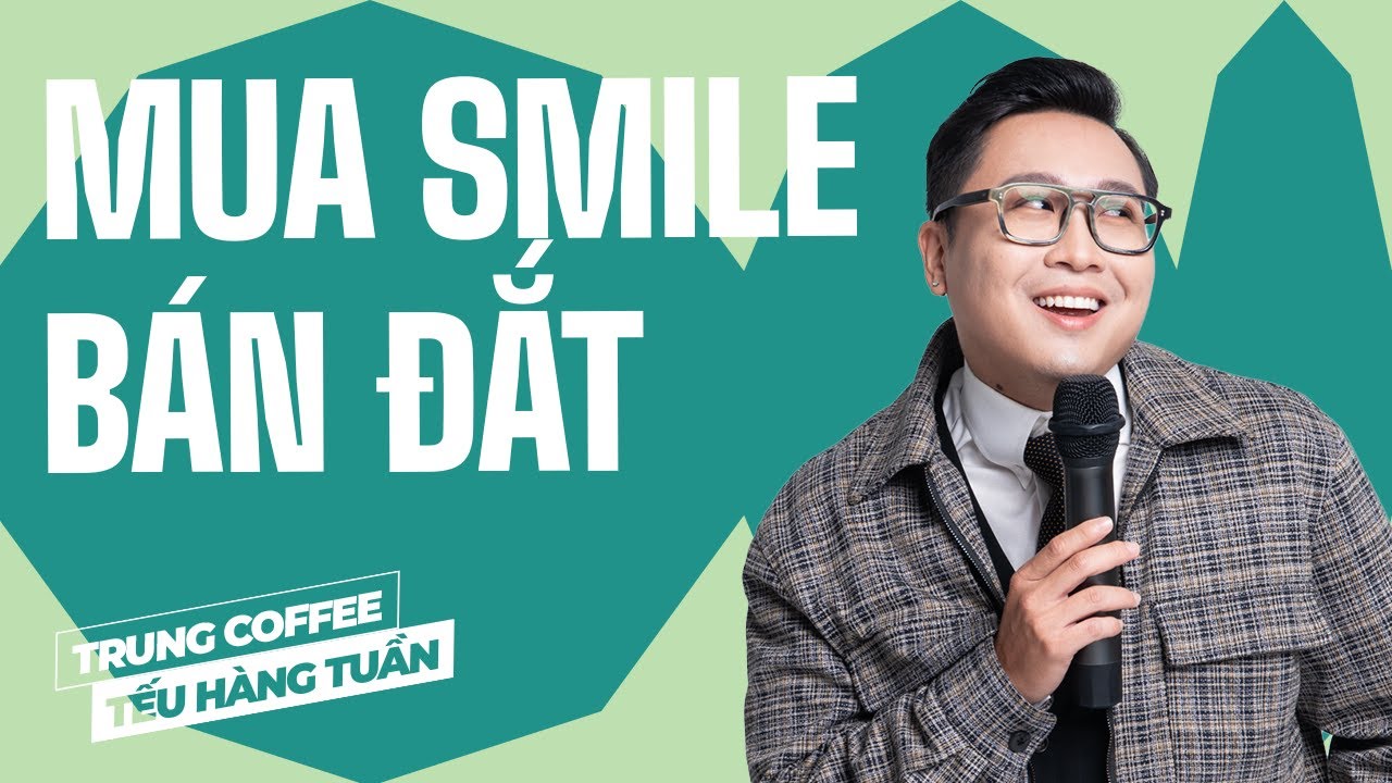 Mua Smile Bán Đắt - Trung Coffee Saigon Tếu | Hài Độc Thoại