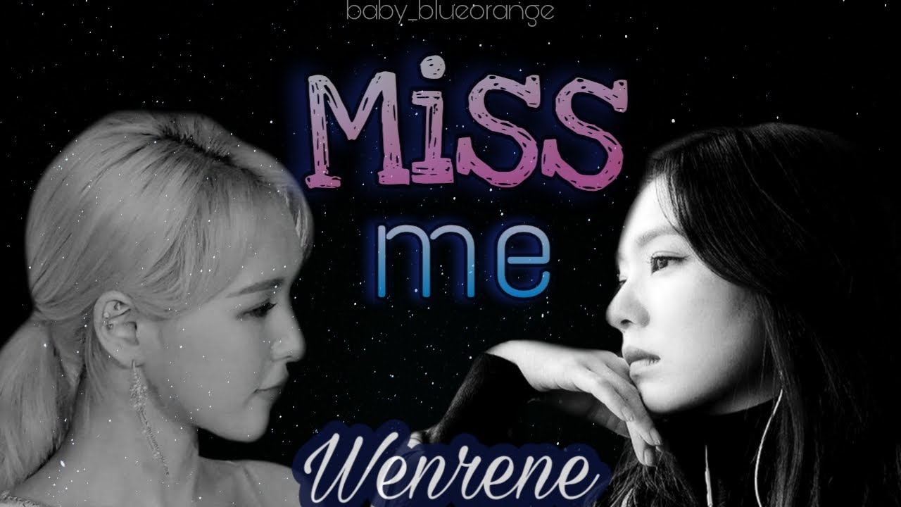 [FMV] Wenrene - Miss Me