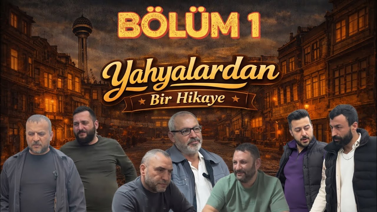 Yahyalar’dan 1 Hikaye// BÖLÜM 1 