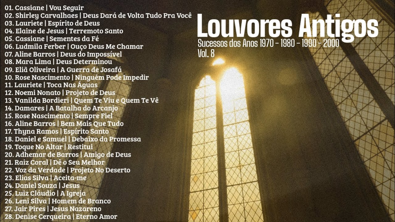 Louvores Antigos As Melhores [Sucessos dos Anos 1970, 1980, 1990 e 2000] Vol. 8