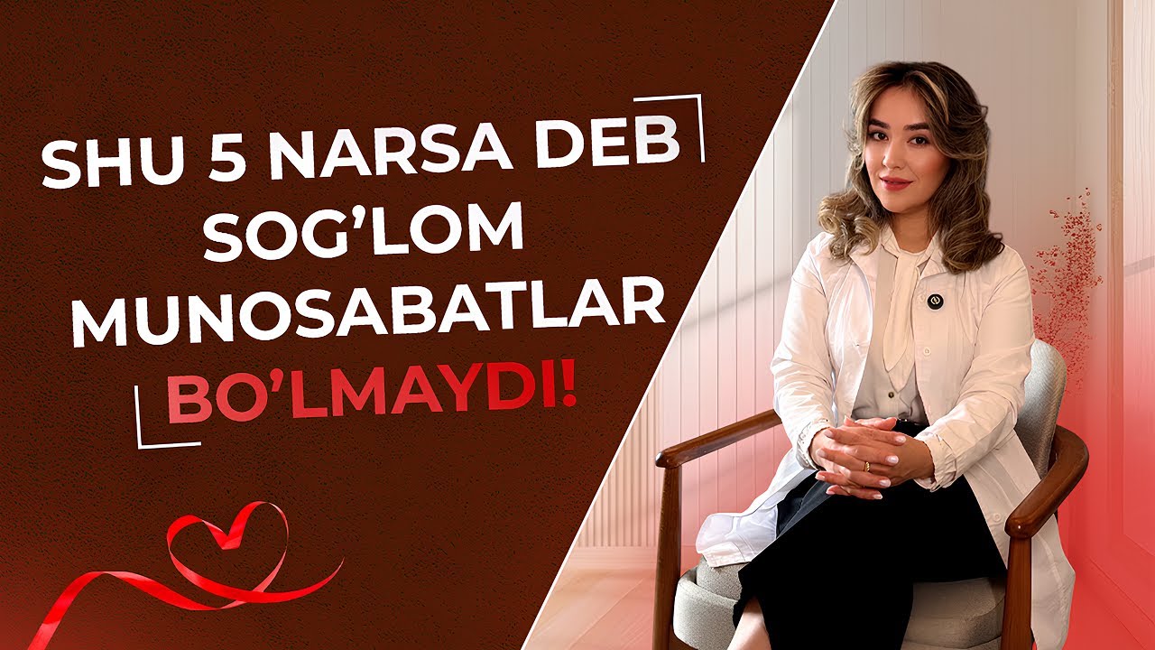 Sog‘lom va nosog‘lom munosabatlar: qizil bayroqlar va qanday o‘zgartirish mumkin