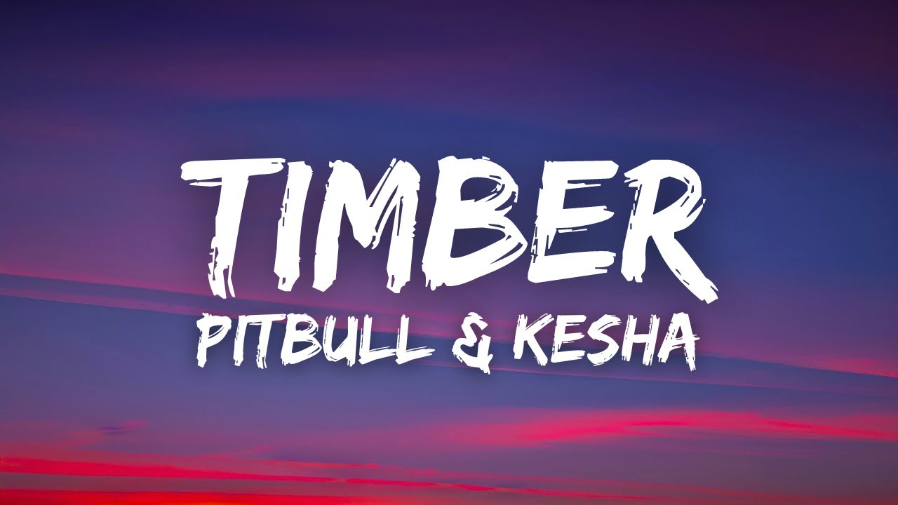 Pitbull & Kesha - Timber (Lyrics)