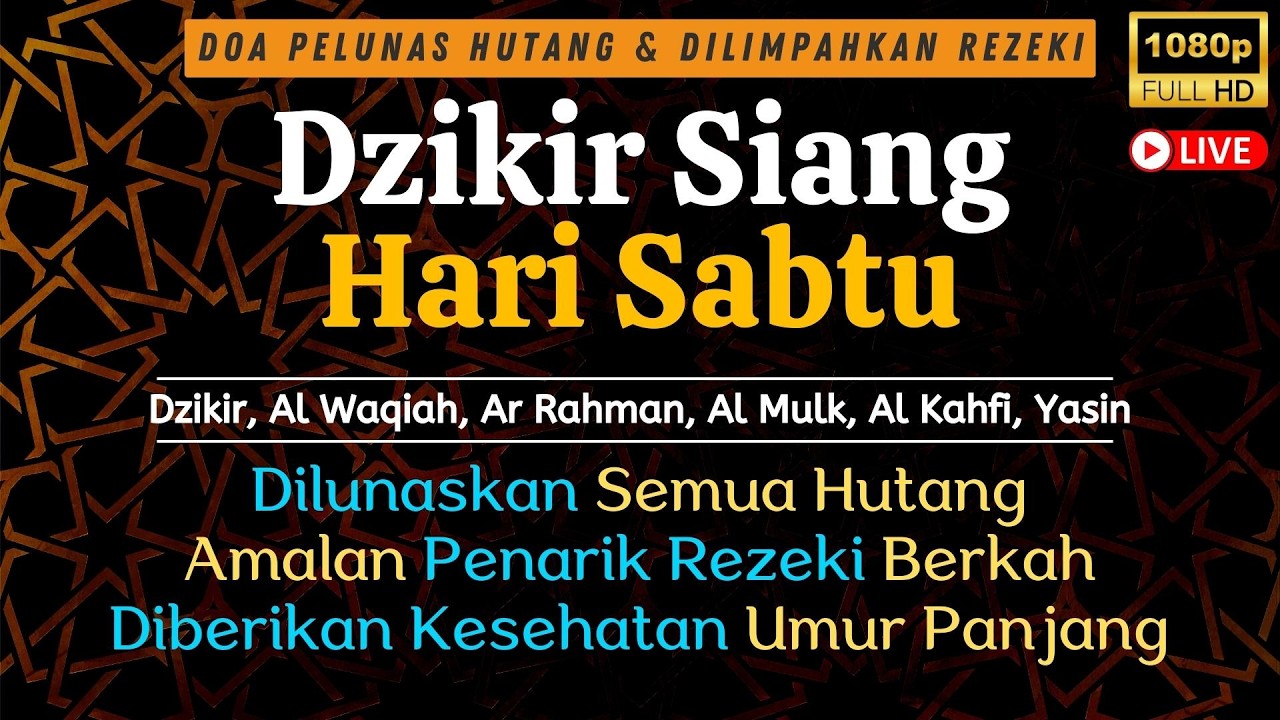 Putar 1x Saja! Dzikir Sabtu Siang !! Mustajab Pembuka Rezeki Dari Segala Penjuru Zikir Lunas Hutang