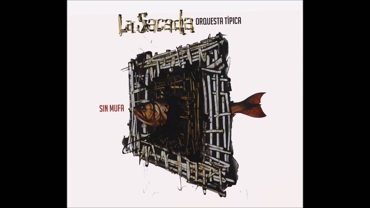 La Sacada O.T - Sin Mufa - Disco