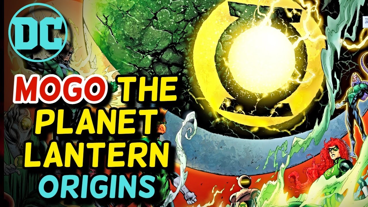 Mogo Origin - This Sentient Planet Is A Green Lantern,  Most Powerful Green Lanterns Of All Time