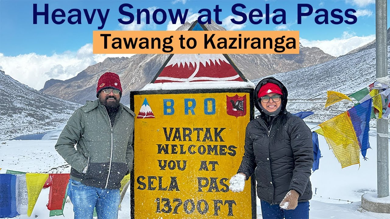 Ep 4 - Tawang to Kaziranga via Snow covered Sela Pass