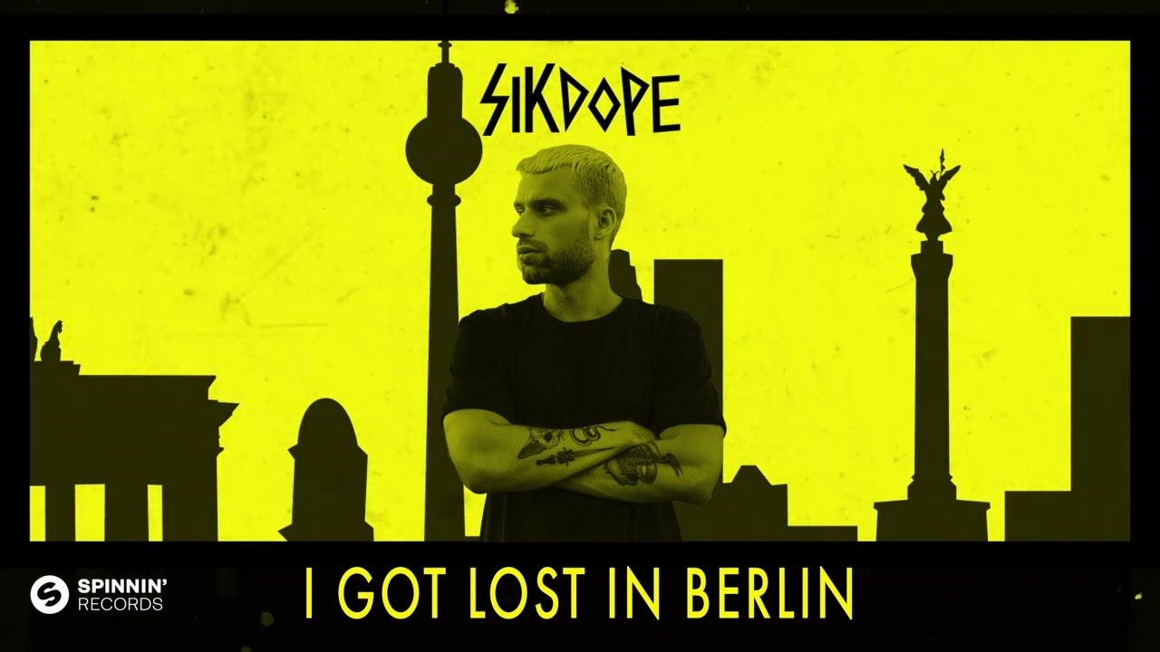 Sikdope   I Got Lost In Berlin [Official Audio]