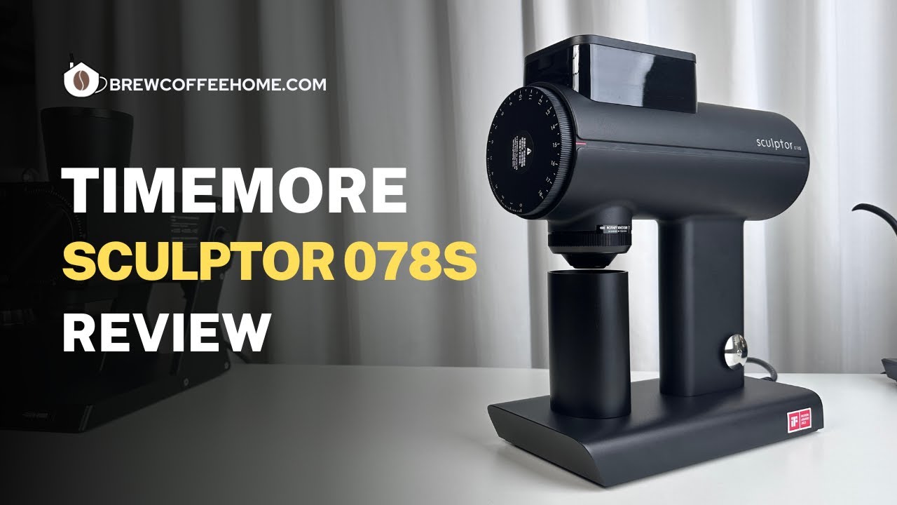 Timemore Sculptor 078S Coffee Grinder Review -  Detailed Walkthrough, Seasoning, RPM Test and More