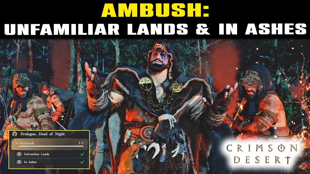 Ambush Complete Guide | Unfamiliar Lands & In Ashes | Crimson Desert Walkthrough