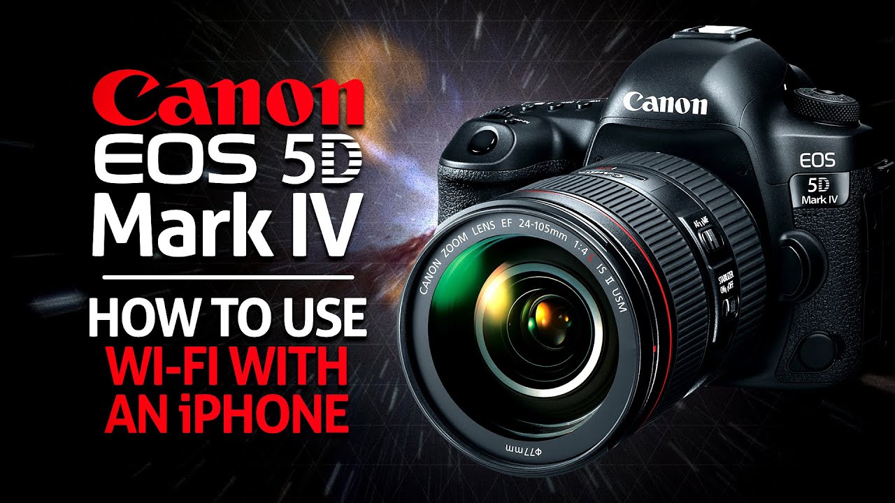 Как использовать Wi-Fi на Canon 5D MKIV с iPhone