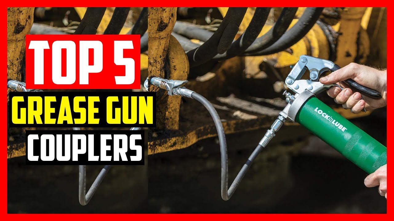 Top 5 Best Grease Gun Couplers Reviews in 2021