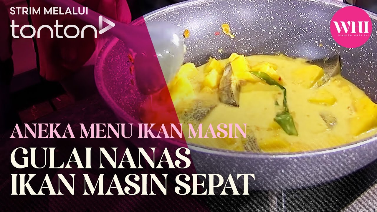[CLIP] WHI (27 Jan 2026): Aneka Menu Ikan Masin - Gulai Nanas Ikan Masin Sepat | Tonton