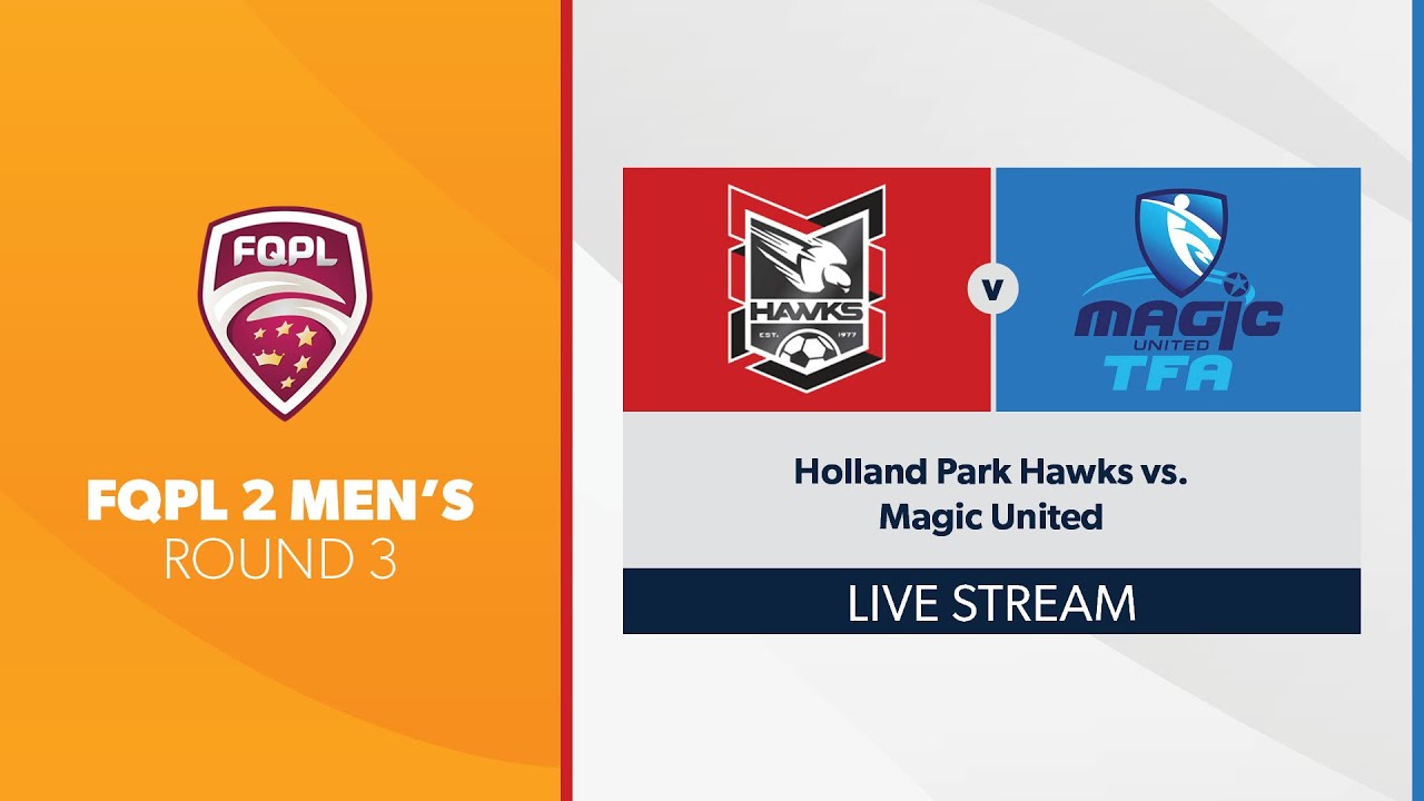FQPL 2 Men's R3 - Holland Park Hawks vs. Magic United