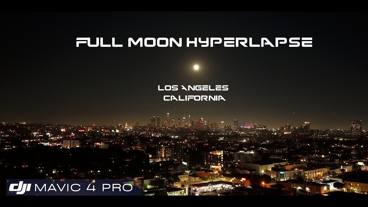 Full Moon Hyperlapse | Los Angeles, California | DJI Mavic 4 Pro | Aerial Video 4K