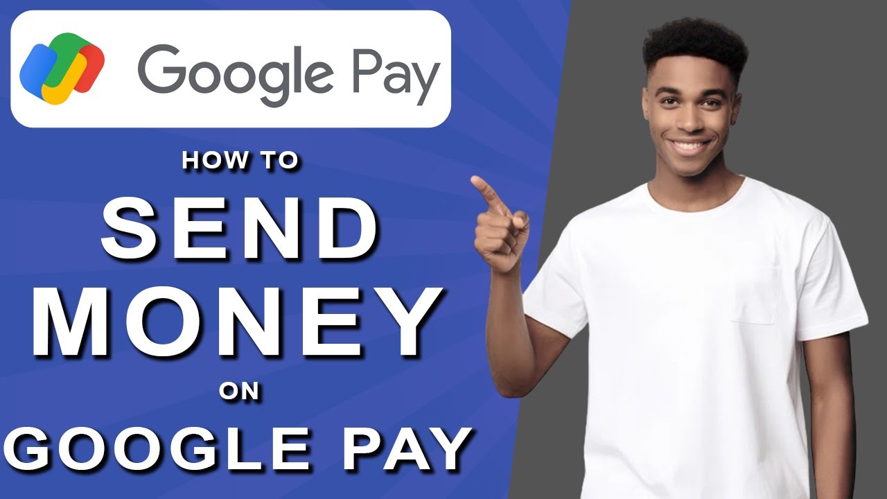 How to send money on google pay (2024)
