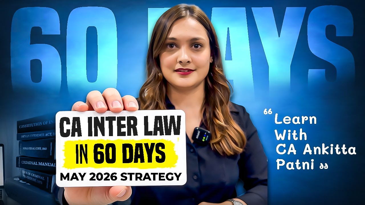 Стратегия подготовки к экзамену CA Intermediate Law за 60 дней (май 2026 г.) - CA Анкита Патни