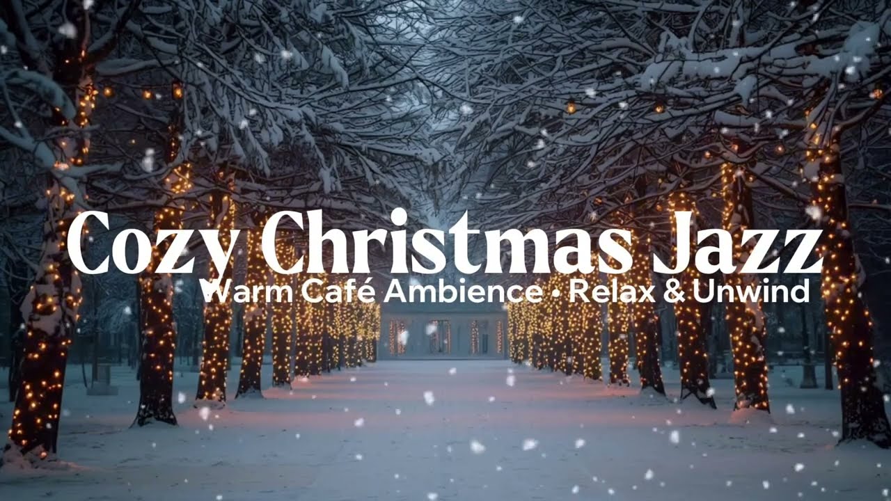 Cozy Christmas Jazz Café Ambience – Relaxing Holiday Jazz Music for Work, Study, Sleep