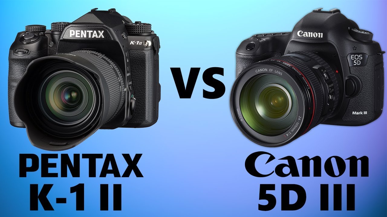 Pentax K-1 II vs Canon 5D III