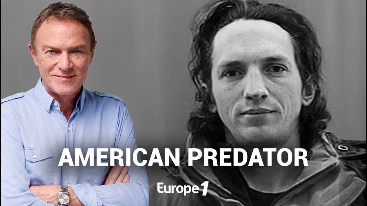 Hondelatte Raconte : L'affaire de l'American predator (récit intégral)