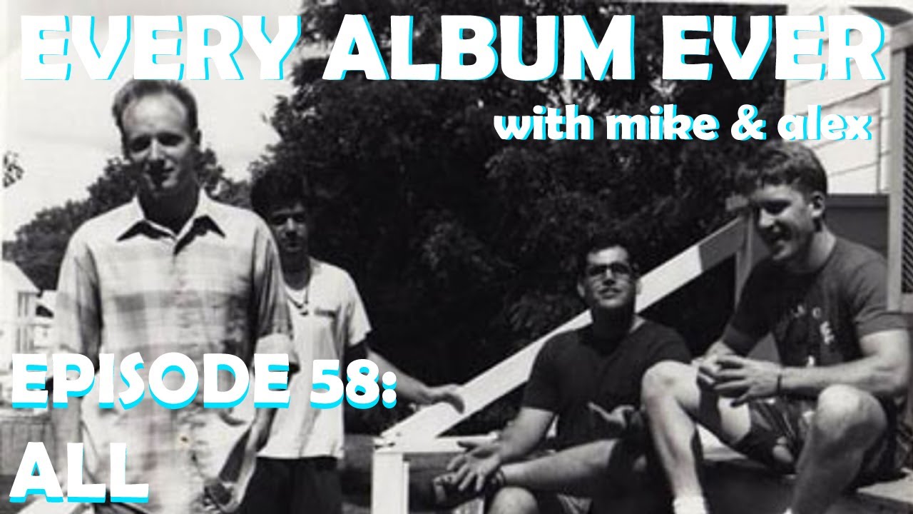 Every Album Ever | Episode 58: ALL