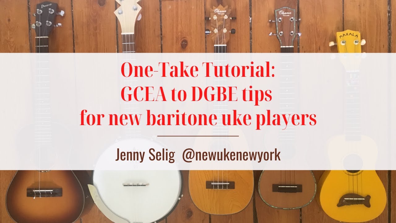 One-Take Tutorial -- DGBE Baritone tips for GCEA-Brained Ukulele Players