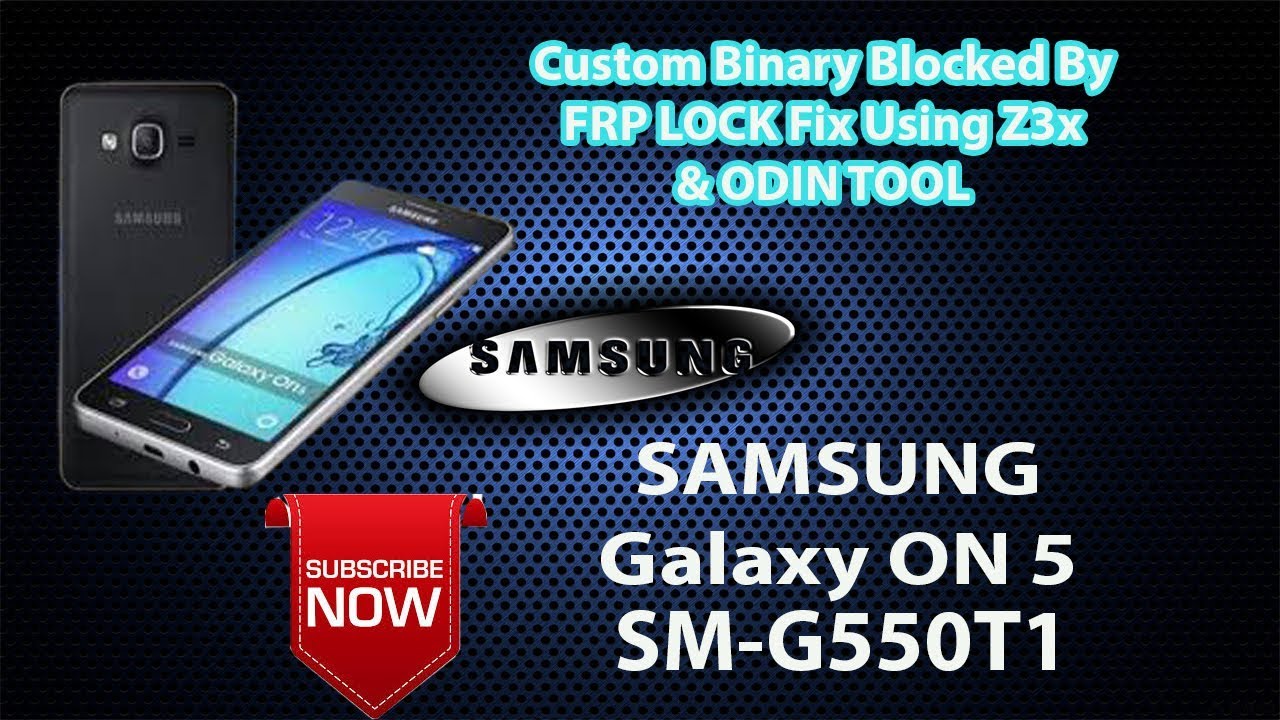 Samsung Galaxy ON 5 SM-G550T1 Custom Binary Blocked By Frp Done Z3x  #Corner Mobile Lab#