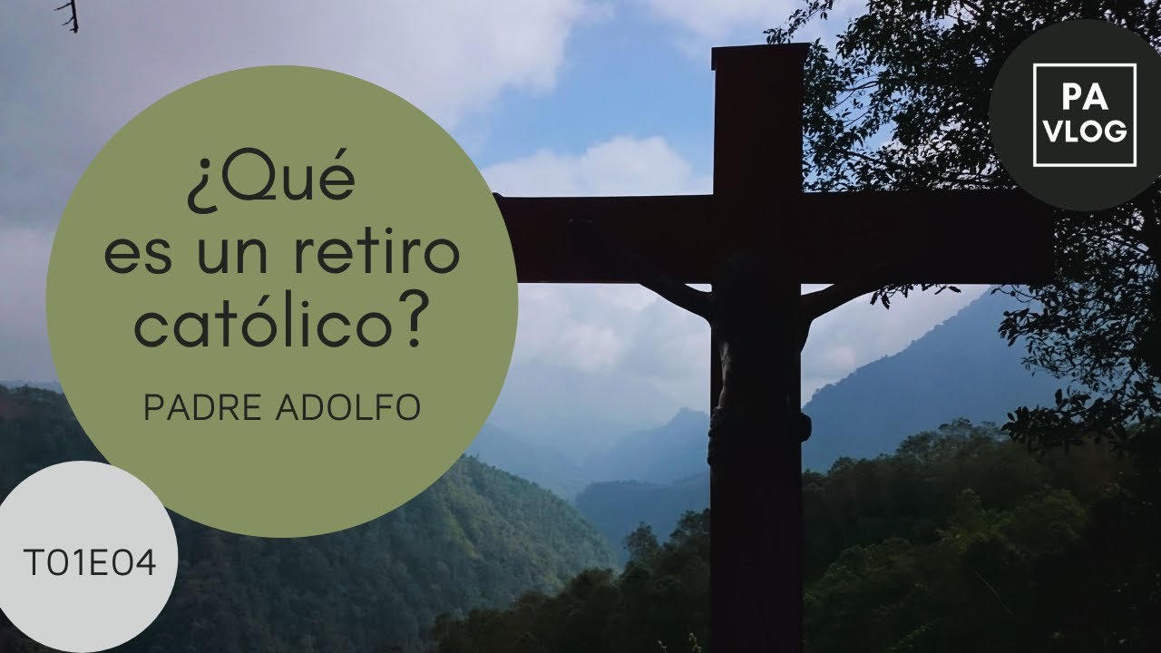 ¿Qué es un retiro católico? - PA VLOG T01E04