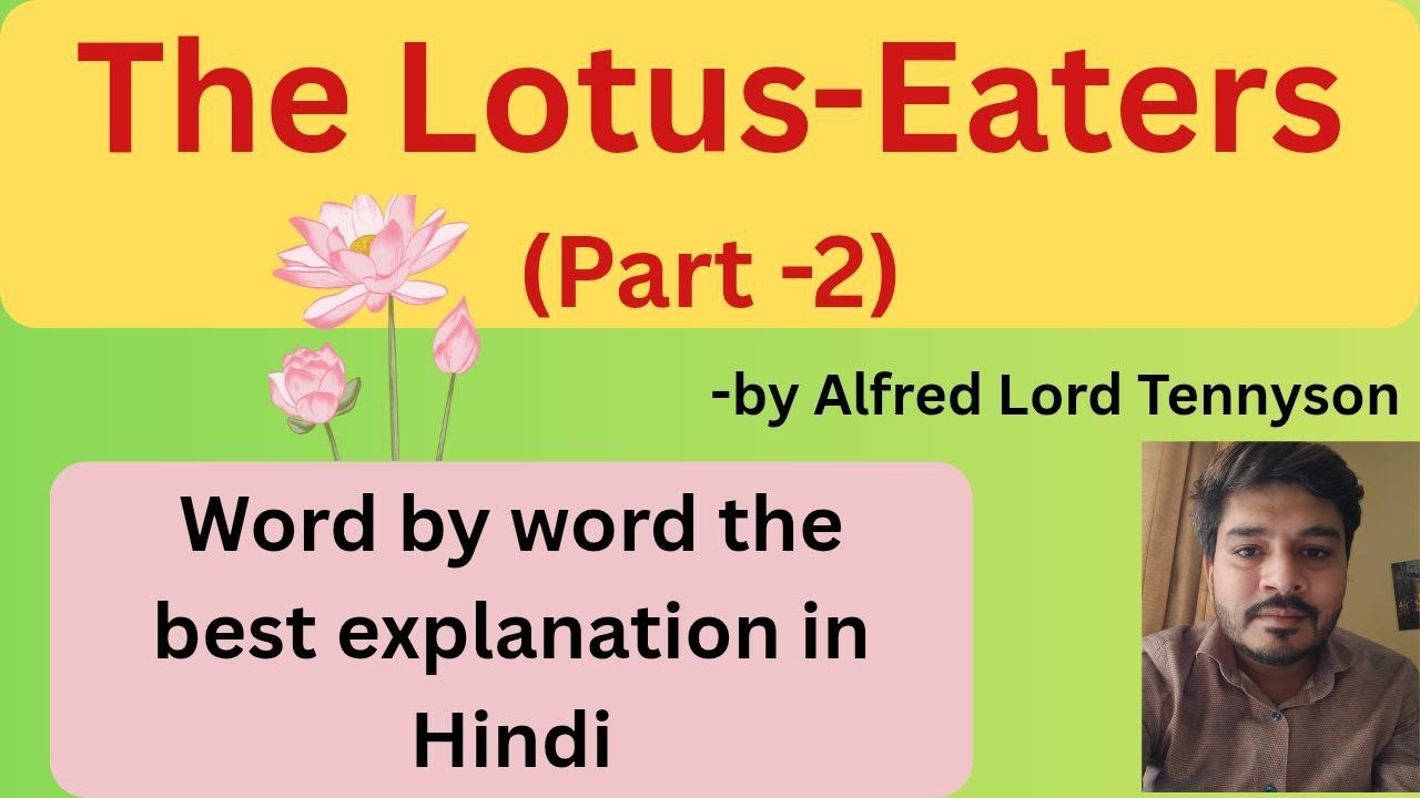 The Lotus-eaters (Part-2) by Alfred Lord Tennyson || Explanation || Our Guruji