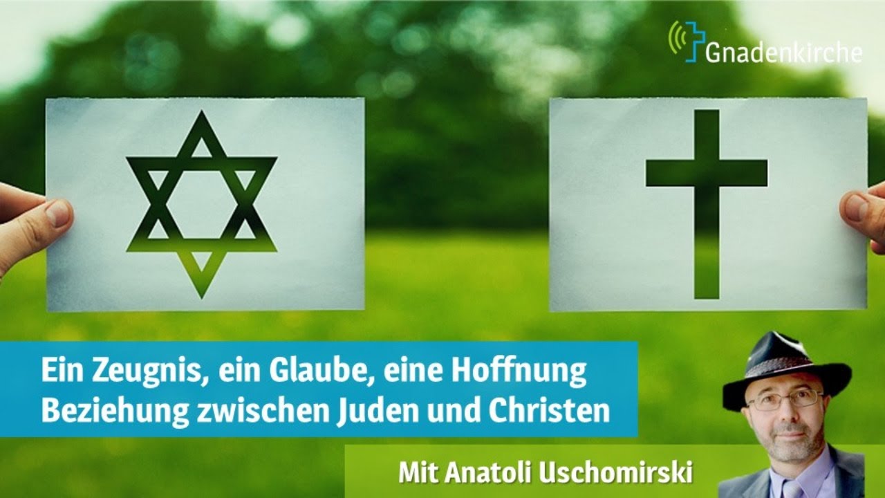 BEZIEHUNG ZWISCHEN JUDEN UND CHRISTEN  |  ANATOLI USCHOMIRSKI
