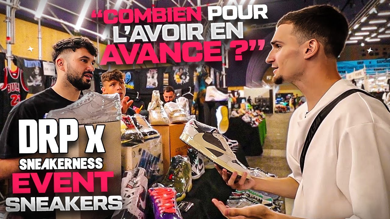 Je VAIS à mon PREMIER EVENT SNEAKERS en FRANCE : DRP x SNEAKERNESS !