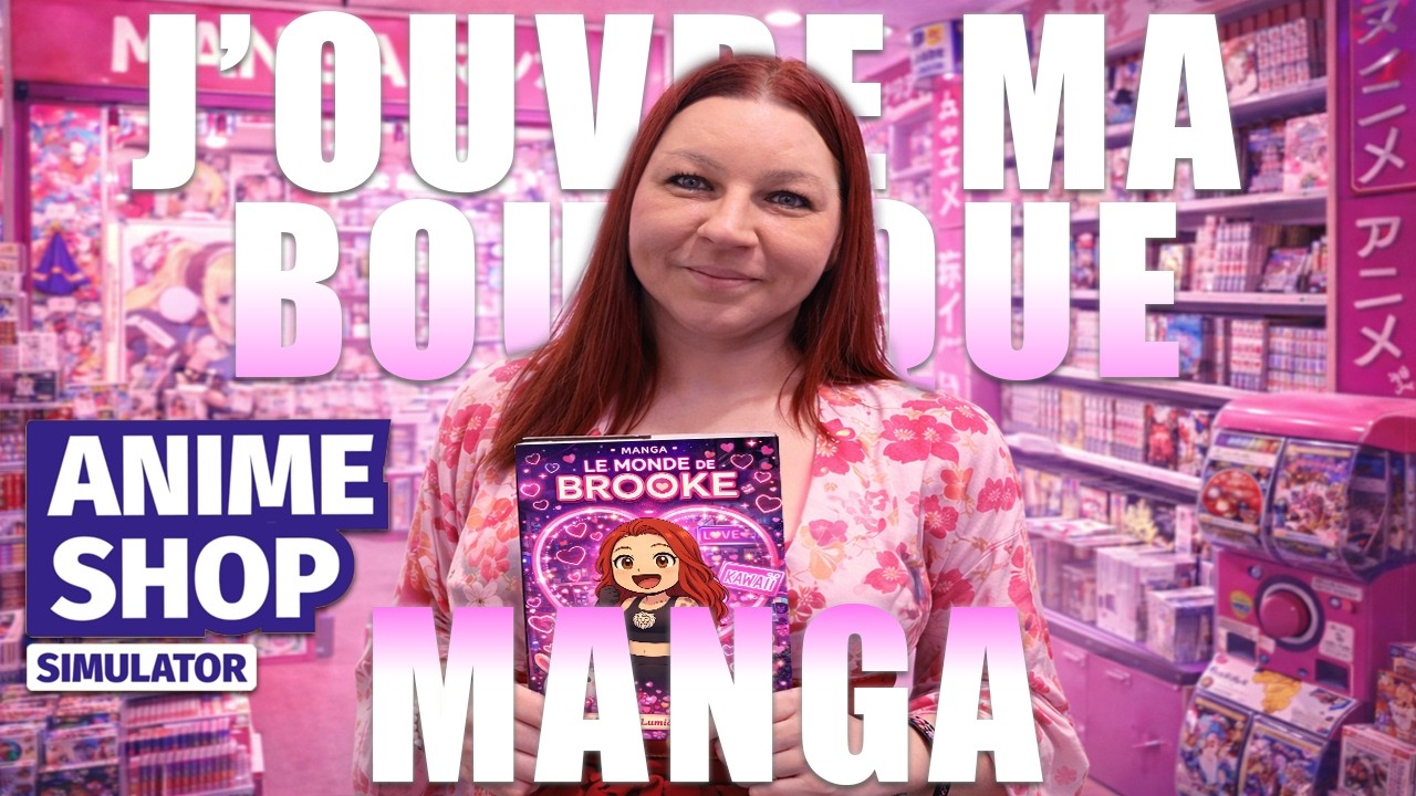 J'OUVRE MA BOUTIQUE DE MANGA ! (Anime Shop Simulator)