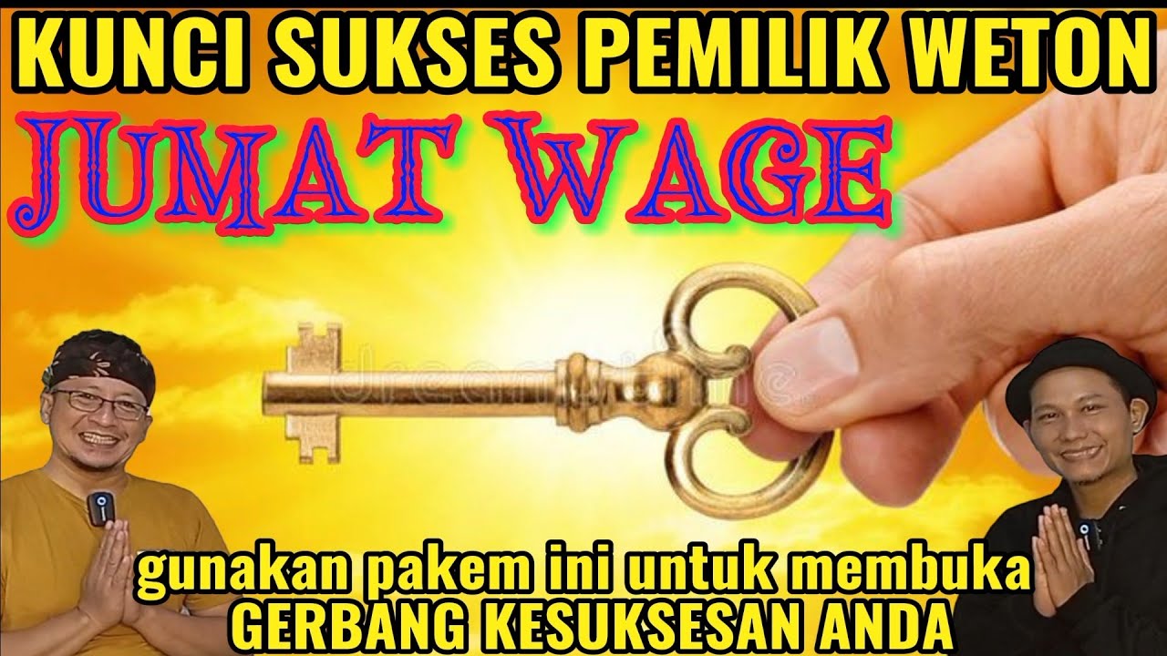 KUNCI SUKSES WETON JUMAT WAGE