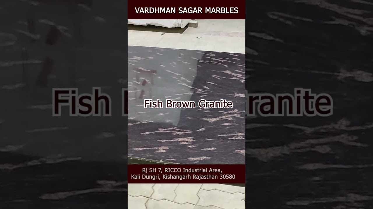 Fish brown granite of Vardhman Sagar Marbles