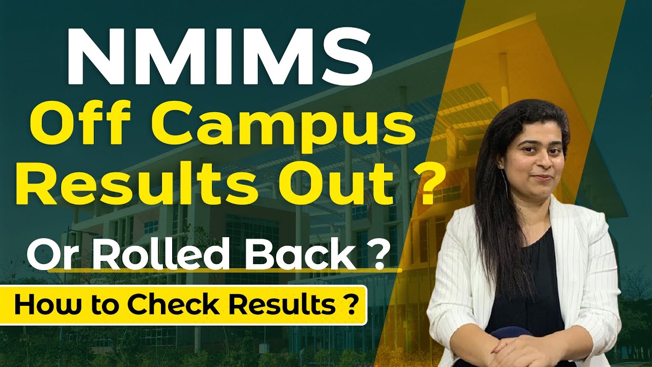 NMIMS Off Campus Results Out ? Or Rolled Back ? How to Check Results ? Bang/Hyd/Indore/Navi Mumbai
