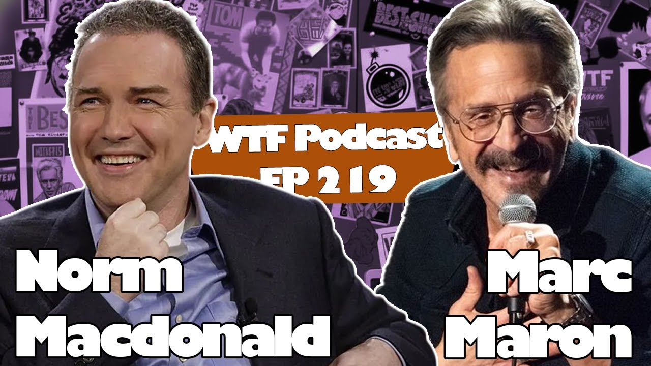 Marc Maron Talks Comedy and Timing with Norm Macdonald | WTF Podcast