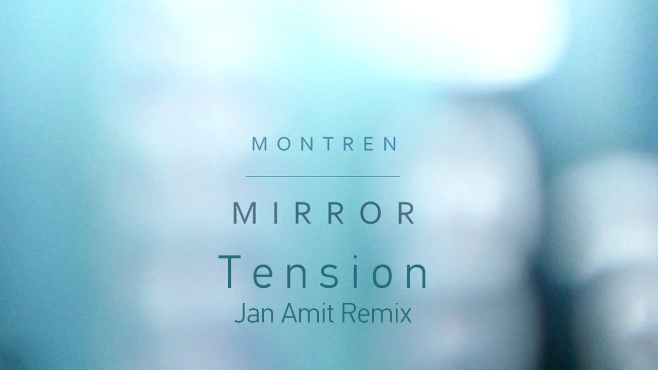 Montren — Tension (Jan Amit Remix)