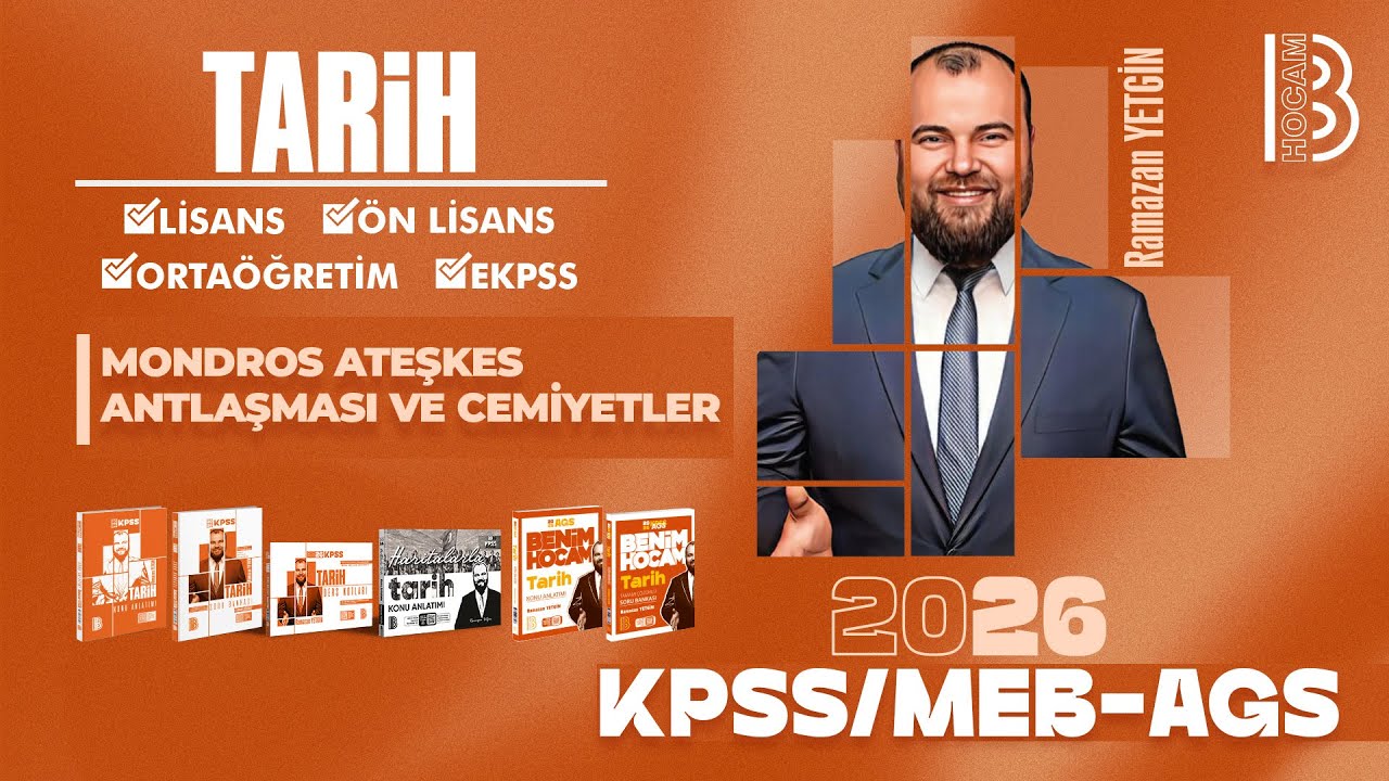 34) KPSS  / AGS Tarih - Mondros Ateşkes Antlaşması ve Cemiyetler - Ramazan YETGİN - 2026